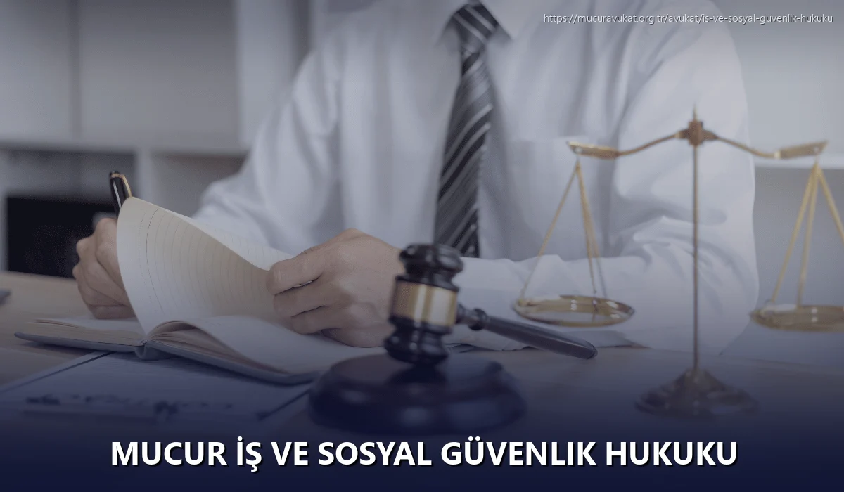 Mucur İş ve Sosyal Güvenlik Hukuku