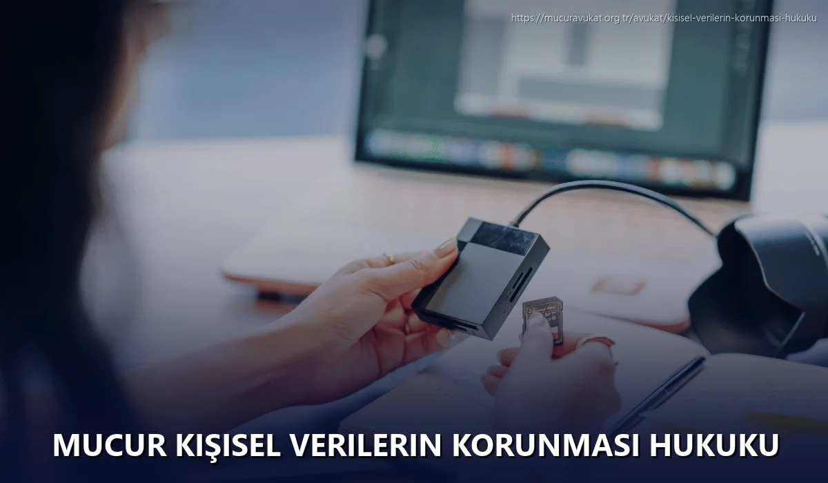 Mucur Kişisel Verilerin Korunması Hukuku