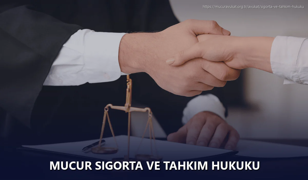 Mucur Sigorta ve Tahkim Hukuku