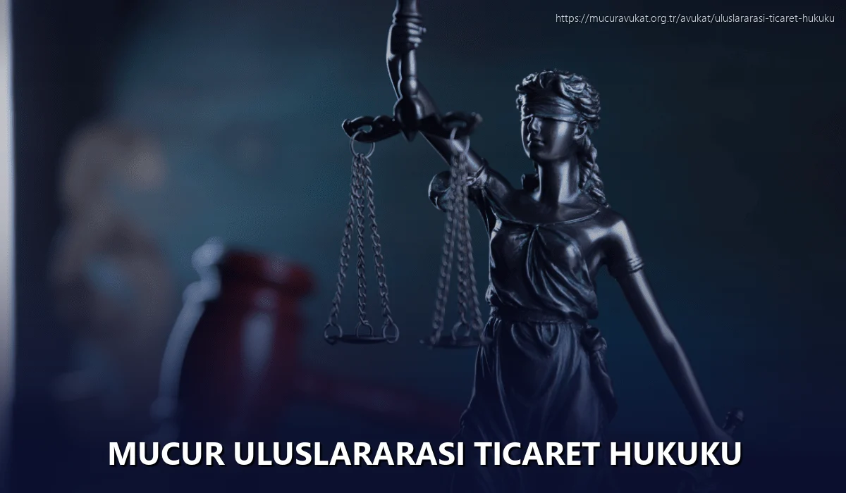 Mucur Uluslararası Ticaret Hukuku