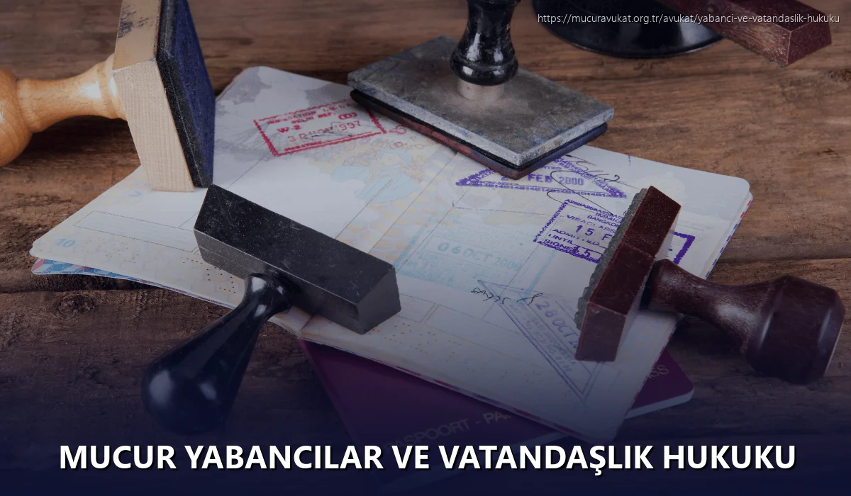 Mucur Yabancılar ve Vatandaşlık Hukuku